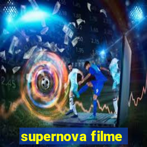 supernova filme